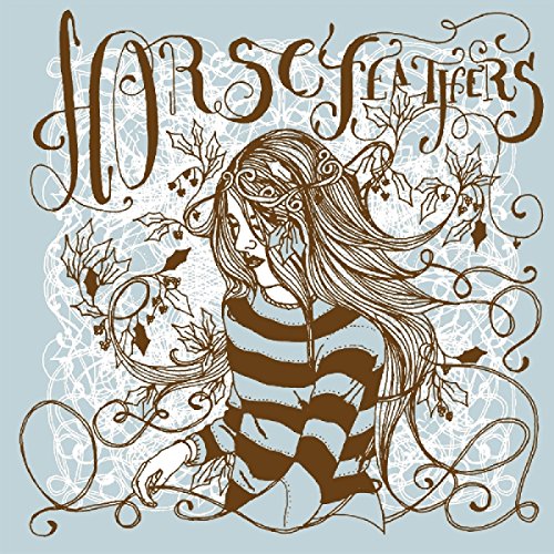 Horse Feathers - Drain You / Bonnet Of Briars [VINYL]