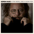 Huss, Søren - Vi Fik Mere end vi kom for