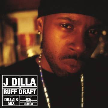 J Dilla - Rough Draft The Dilla Mix