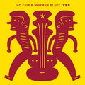 Jad Fair & Norman Blake - Yes