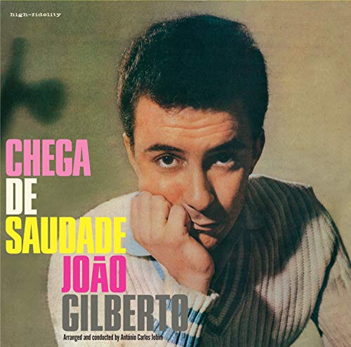 Joao Gilberto - Chega De Saudade [VINYL]