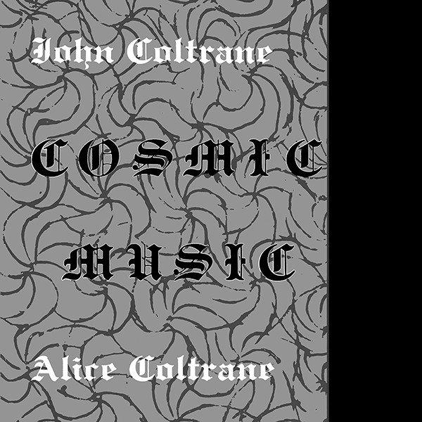 John Coltrane & Alice Coltrane - Cosmic Music