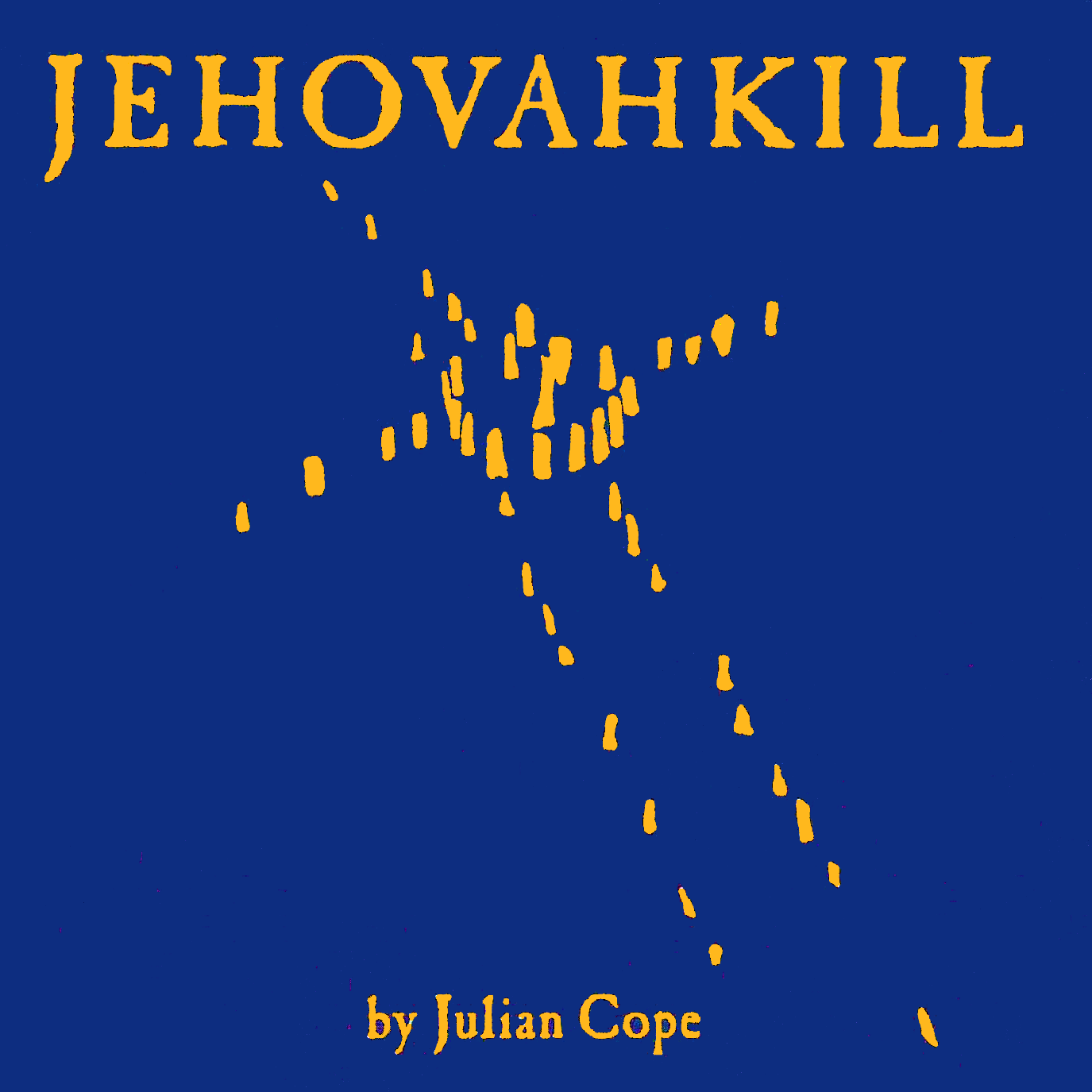 Julian Cope - Jehovahkill