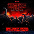 Kyle Dixon & Michael Stein - Stranger Things: Halloween Sounds From the Upside Down (A Netflix Original Series Soundtrack)