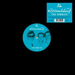 La Dusseldorf - The Singles
