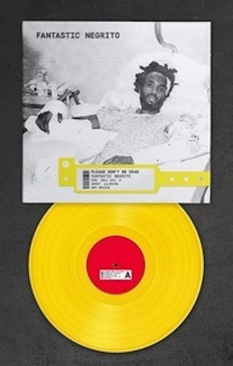 Fantastic Negrito - Please Don't Be Dead