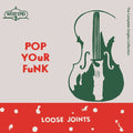 Loose Joints - Pop Your Funk: The Complete Singles Collection
