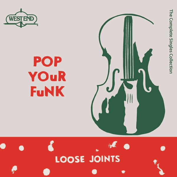 Loose Joints - Pop Your Funk: The Complete Singles Collection