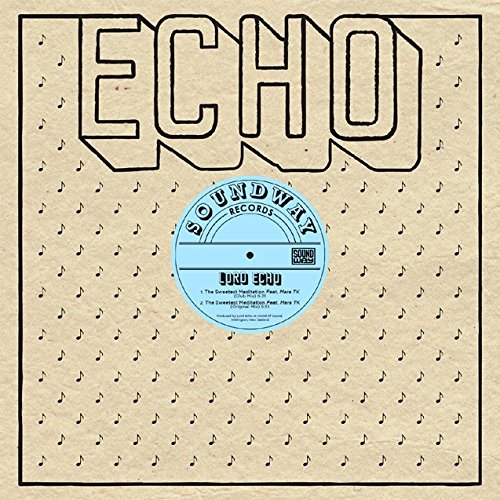 Lord Echo - The Sweetest Meditation Remixes [VINYL]