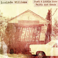 Lucinda Williams - Just A Little More Faith & Grace