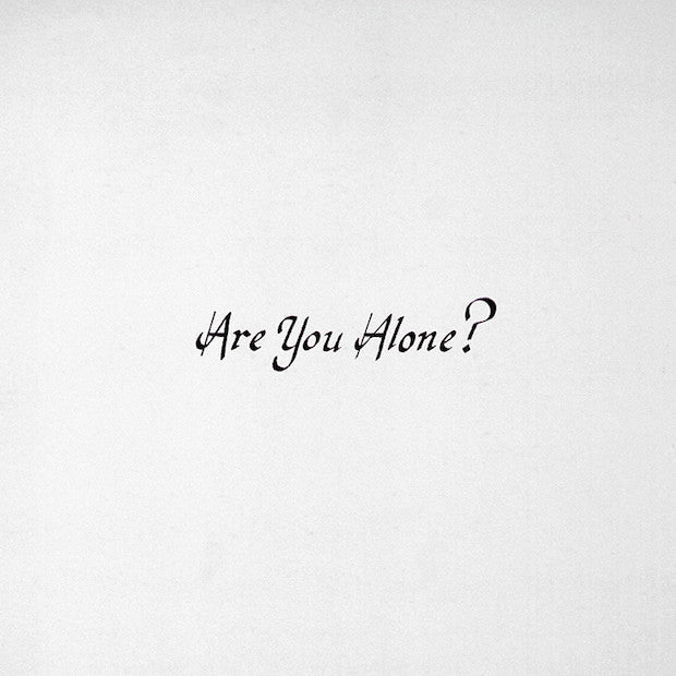 Majical Cloudz - Are You Alone?