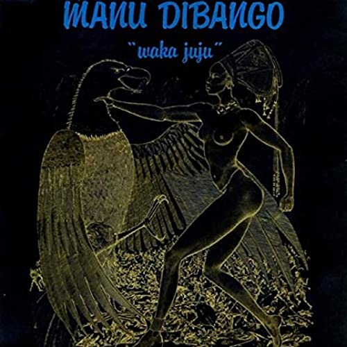 Dibango Manu - WAKA JUJU (BLACK VINYL VERSION) [VINYL]