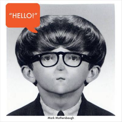 Mark Mothersbaugh - Hello, My Good Friend