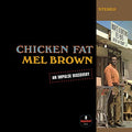 Mel Brown - Chicken Fat [VINYL]