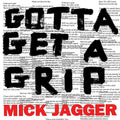 Mick Jagger - Gotta Get A Grip
