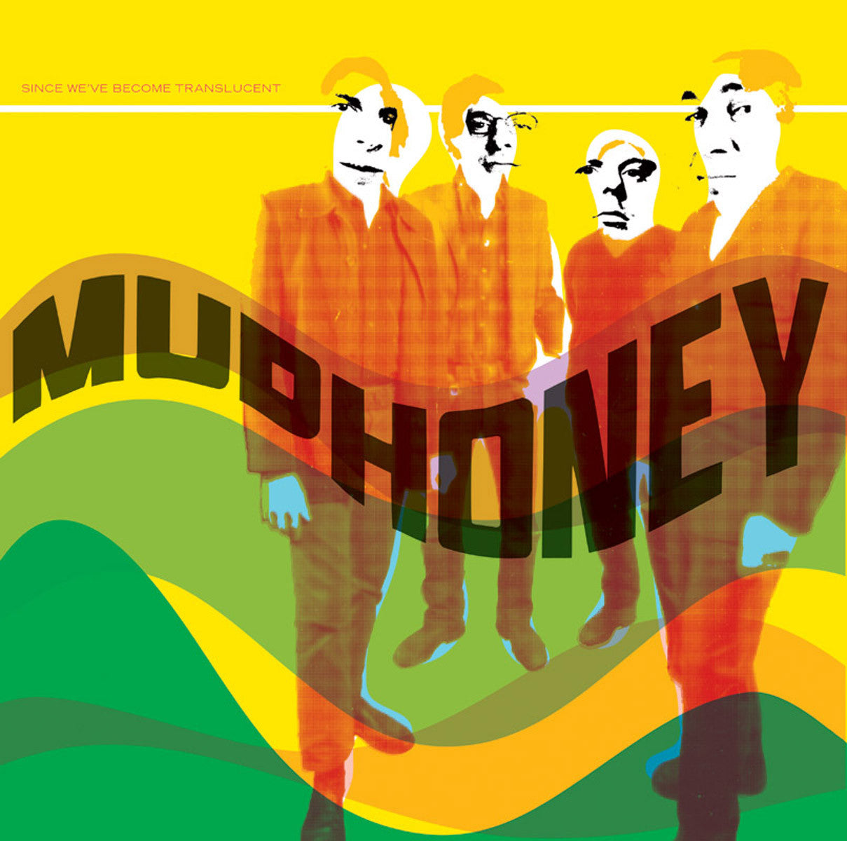 Mudhoney - Since We Became Translucent