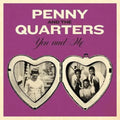 Penny & The Quarters - You And Me / Some Other Love [VINYL]