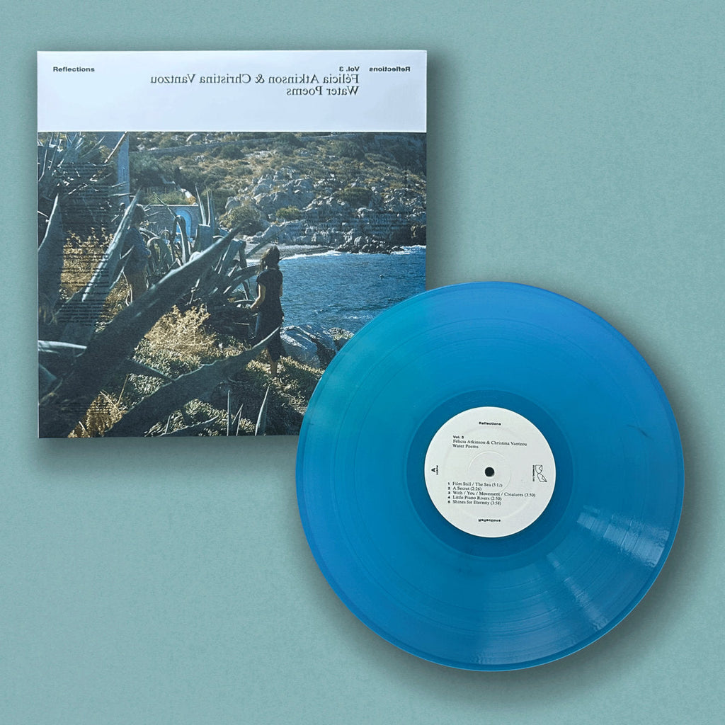 Félicia Atkinson and Christina Vantzou - Reflections Vol. 3: Water Poems