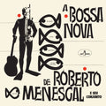 Roberto Menescal - A Bossa Nova De Roberto Menescal (+12 Bonus Tracks) (Limited Edition) [VINYL]