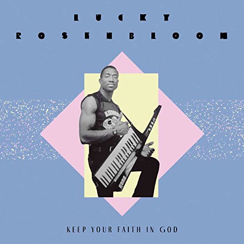 Rosenbloom, Lucky - Keep Your Faith In God/Just Give It All To Christ [7\"] [VINYL]
