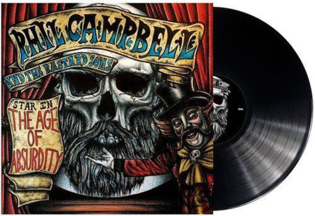 Campbell,  Phil And The Bastard Sons ‎– The Age Of Absurdity