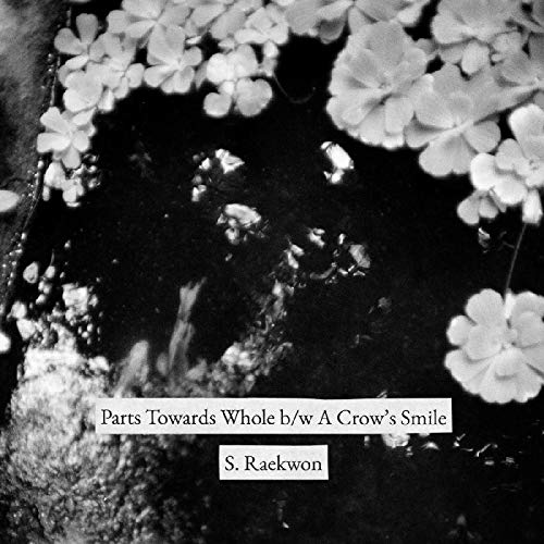 S. Raekwon - Part Towards Whole / A Crows Smile [VINYL]