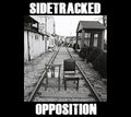 Sidetracked - Opposition [7"] [VINYL]