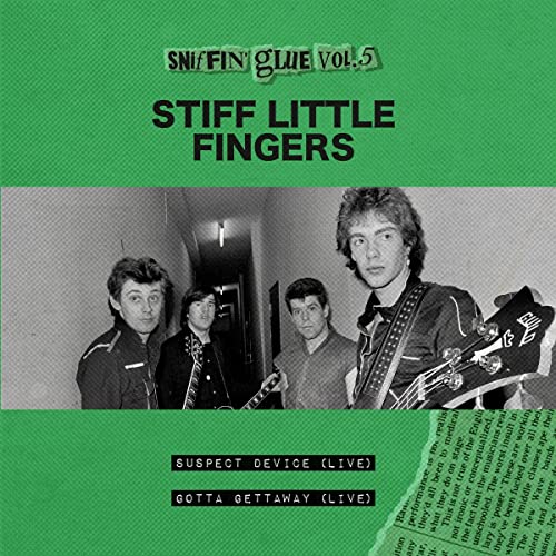 Stiff Little Fingers - Sniffin' Glue: Suspect Device (Live)/Gotta Gettaway (Live) [7"] [VINYL]