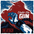 The Attack - Under The Gun [7"] [VINYL]