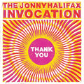 The Jonny Halifax Invocation - Thank You/gatitude Dub [VINYL]