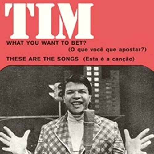 Tim Maia - What You Want To Bet?/These Are The Songs [7"] [VINYL]