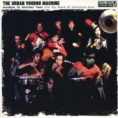 Urban Voodoo Machine, The - Goodbye to Another Year (7 inch Vinyl) [7"] [VINYL]